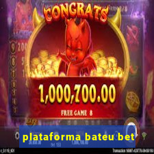 plataforma bateu bet